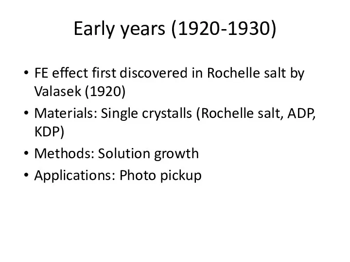Early years (1920-1930) FE effect first discovered in Rochelle salt by Valasek (1920)
