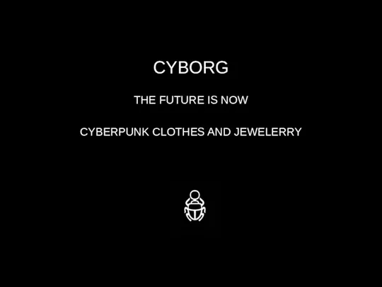 Cyborg. The future is now. Cyberpunk clothes and jewelerry