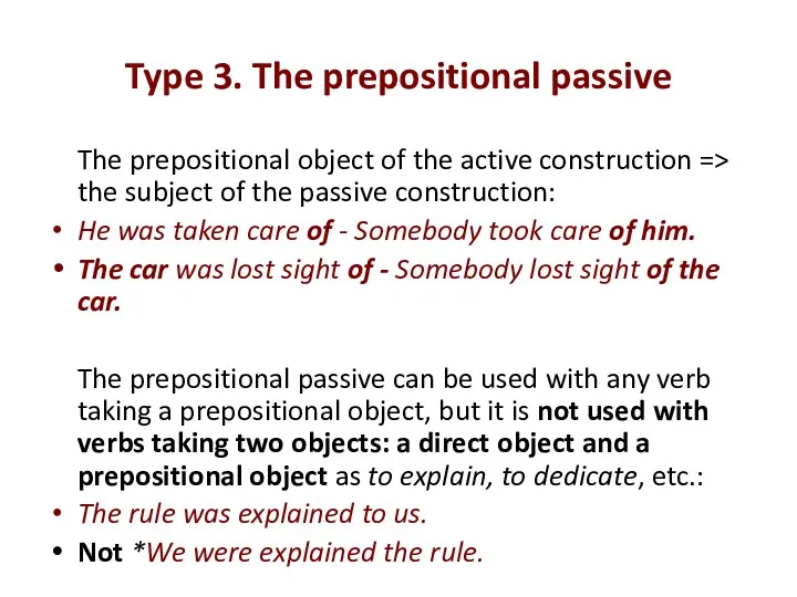 Type 3. The prepositional passive The prepositional object of the