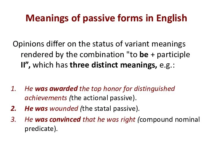 Meanings of passive forms in English Opinions differ on the