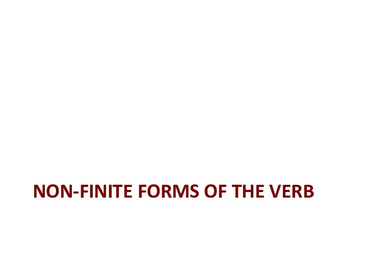 NON-FINITE FORMS OF THE VERB