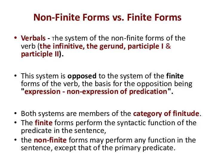 Non-Finite Forms vs. Finite Forms Verbals - the system of