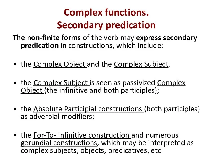 Complex functions. Secondary predication The non-finite forms of the verb