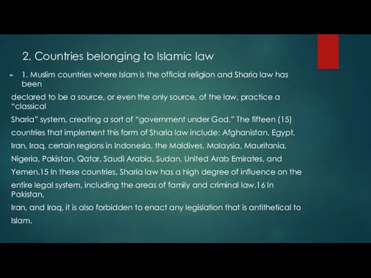 2. Countries belonging to Islamic law 1. Muslim countries where Islam is the