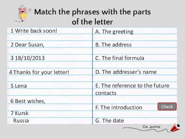 Match the phrases with the parts of the letter A. The greeting 1