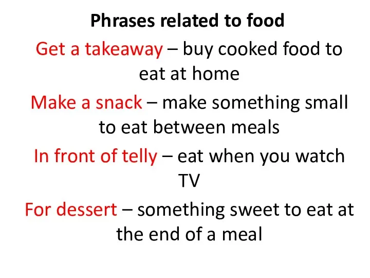 Phrases related to food Get a takeaway – buy cooked