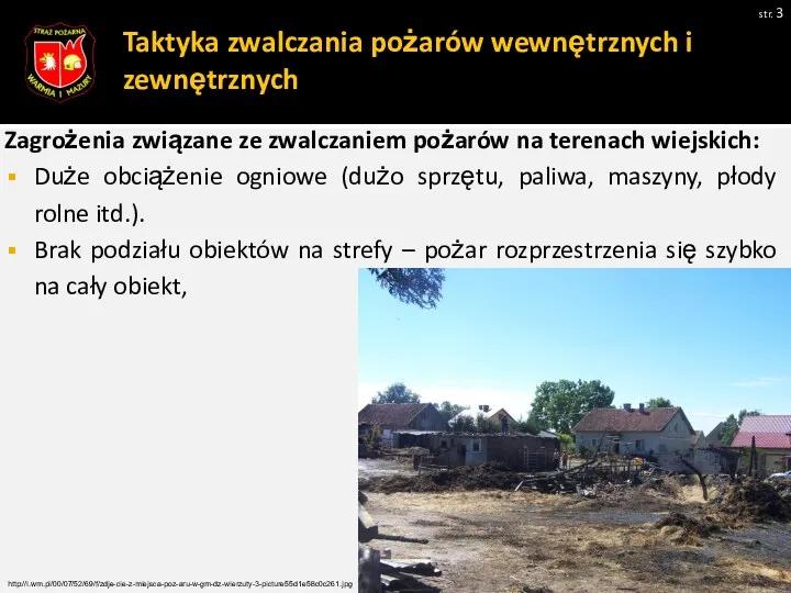 Taktyka zwalczania pożarów wewnętrznych i zewnętrznych str. Zagrożenia związane ze