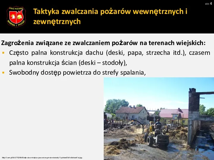 Taktyka zwalczania pożarów wewnętrznych i zewnętrznych str. Zagrożenia związane ze