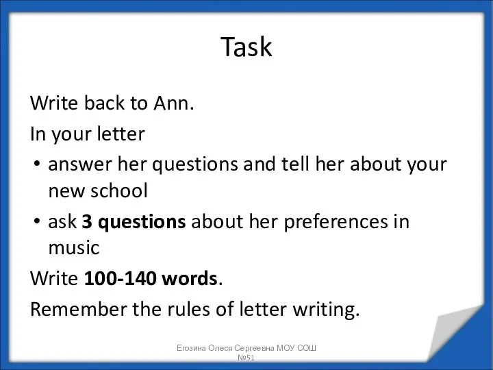 Task Write back to Ann. In your letter answer her