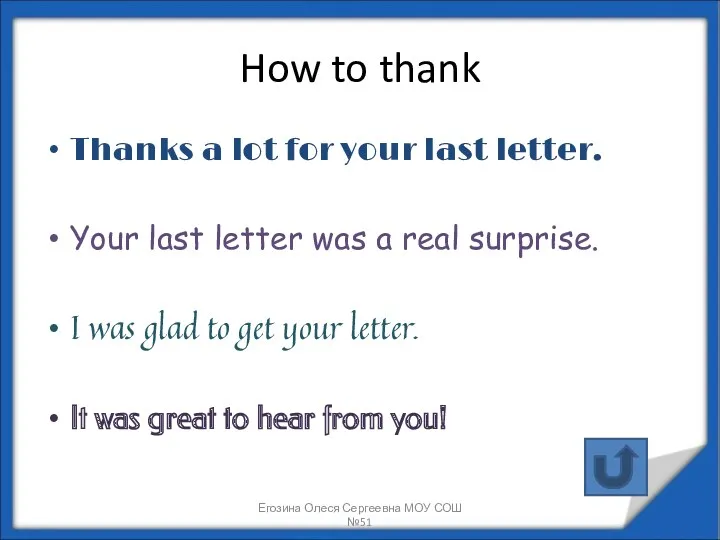 How to thank Thanks a lot for your last letter.