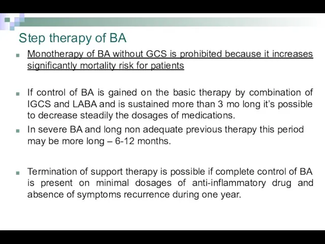 Step therapy of BA Monotherapy of BA without GCS is prohibited because it