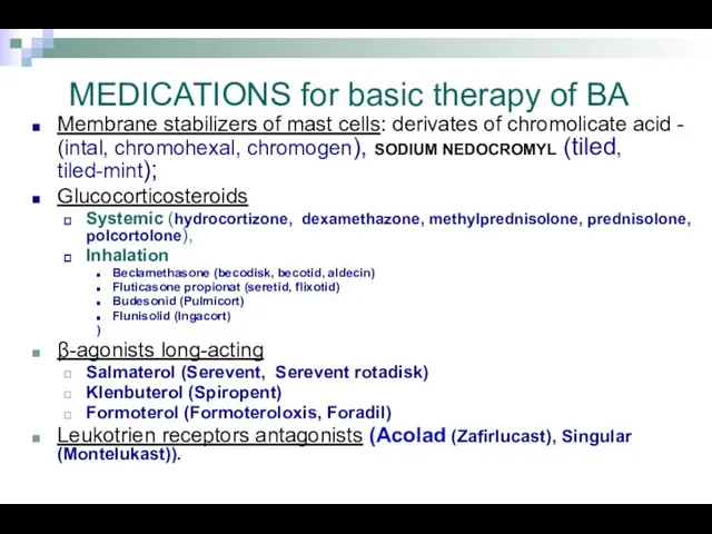 MEDICATIONS for basic therapy of BA Membrane stabilizers of mast
