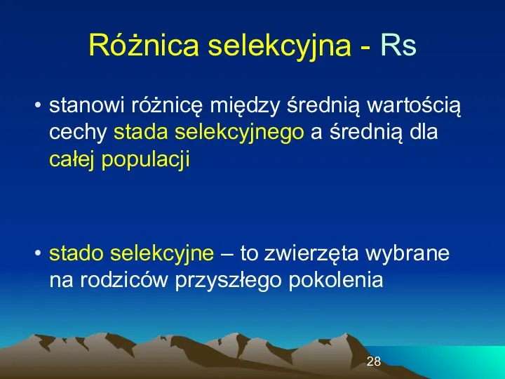 Różnica selekcyjna - Rs stanowi różnicę między średnią wartością cechy