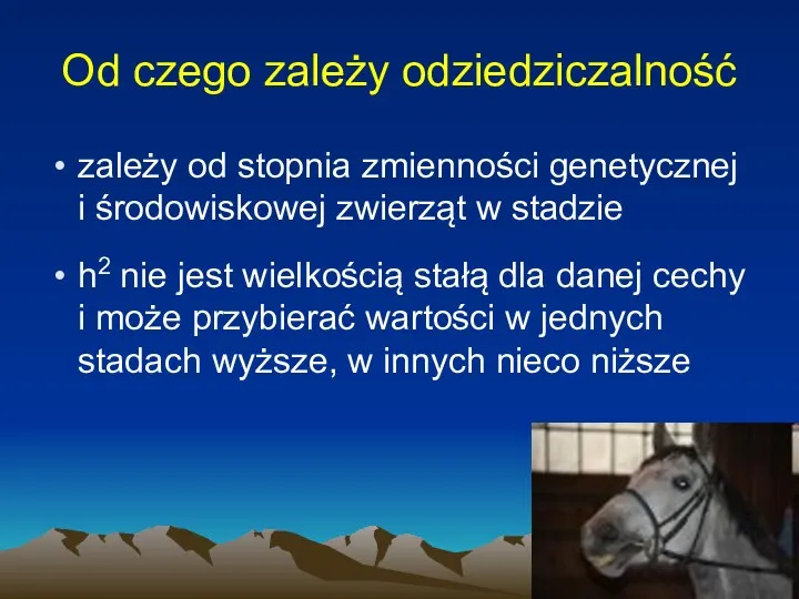 Od czego zależy odziedziczalność zależy od stopnia zmienności genetycznej i