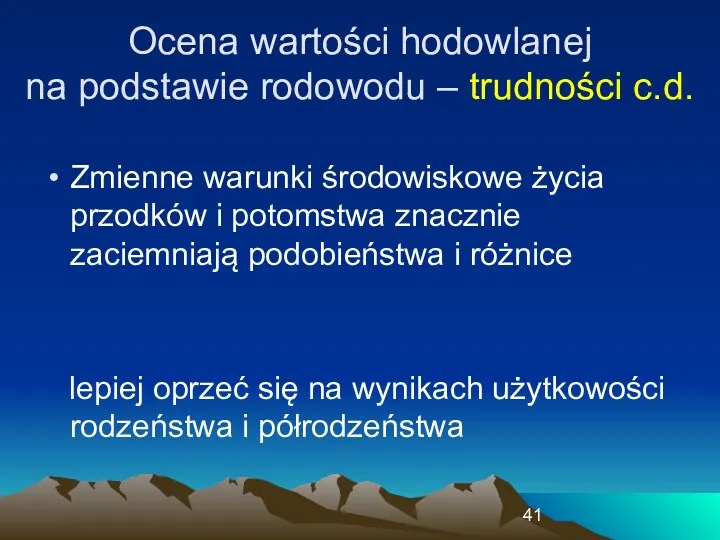 Zmienne warunki środowiskowe życia przodków i potomstwa znacznie zaciemniają podobieństwa