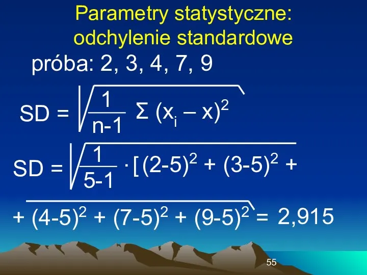 Parametry statystyczne: odchylenie standardowe próba: 2, 3, 4, 7, 9
