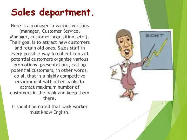Sales department. Here is a manager in various versions (manager,