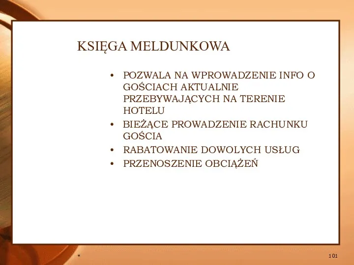 * KSIĘGA MELDUNKOWA POZWALA NA WPROWADZENIE INFO O GOŚCIACH AKTUALNIE