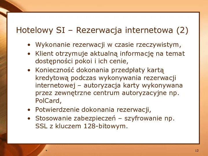 * Wykonanie rezerwacji w czasie rzeczywistym, Klient otrzymuje aktualną informację