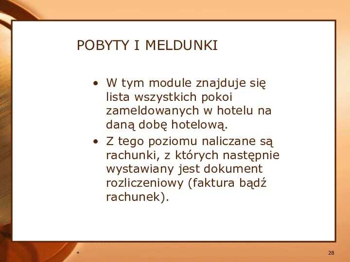 * POBYTY I MELDUNKI W tym module znajduje się lista