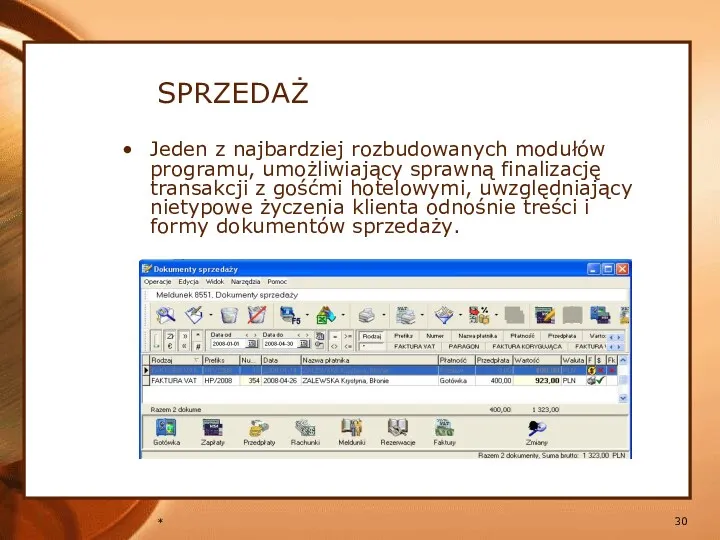 * SPRZEDAŻ Jeden z najbardziej rozbudowanych modułów programu, umożliwiający sprawną