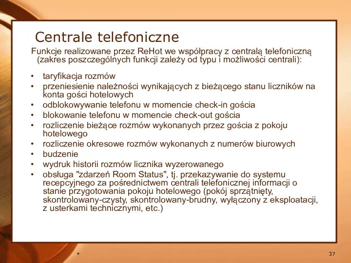 * Centrale telefoniczne Funkcje realizowane przez ReHot we współpracy z