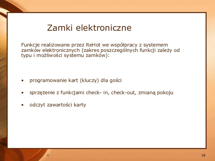 * Zamki elektroniczne Funkcje realizowane przez ReHot we współpracy z