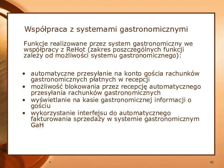 * Współpraca z systemami gastronomicznymi Funkcje realizowane przez system gastronomiczny