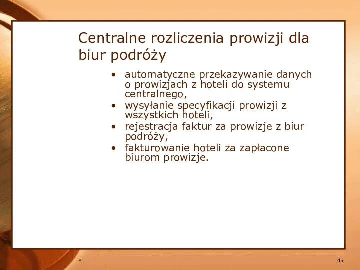 * Centralne rozliczenia prowizji dla biur podróży automatyczne przekazywanie danych