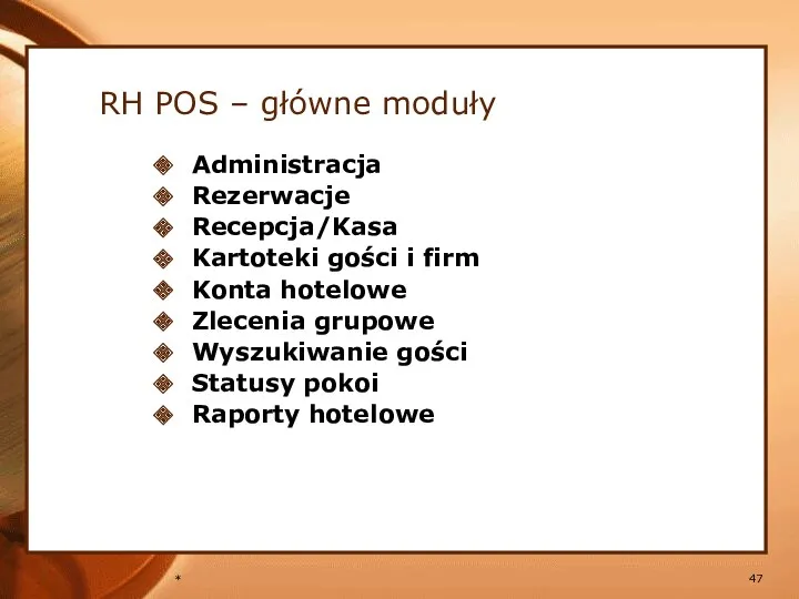 * Administracja Rezerwacje Recepcja/Kasa Kartoteki gości i firm Konta hotelowe