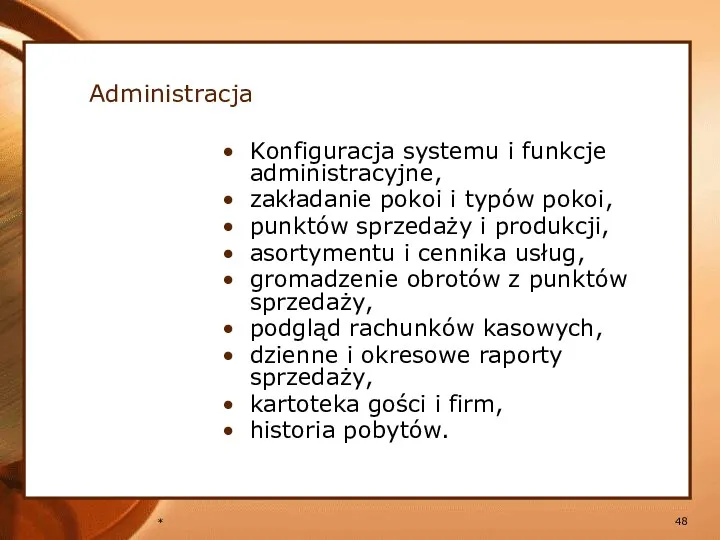 * Konfiguracja systemu i funkcje administracyjne, zakładanie pokoi i typów