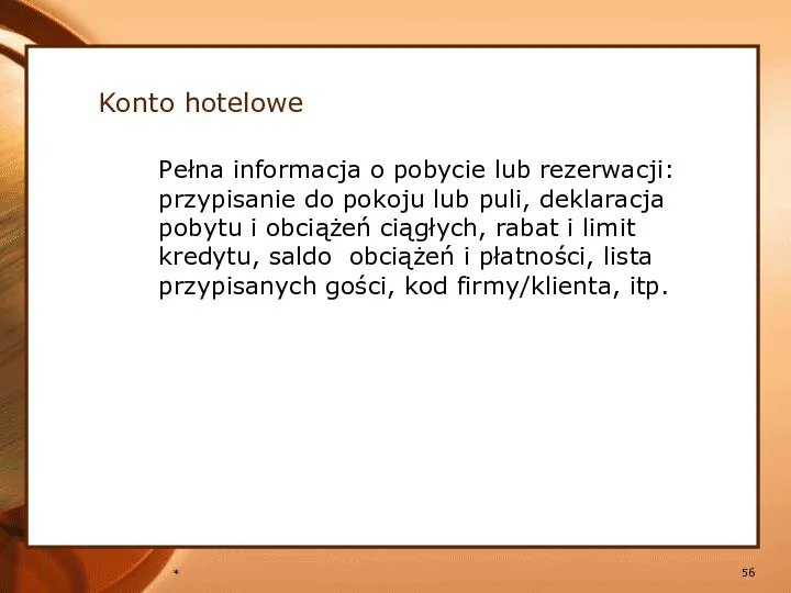 * Pełna informacja o pobycie lub rezerwacji: przypisanie do pokoju