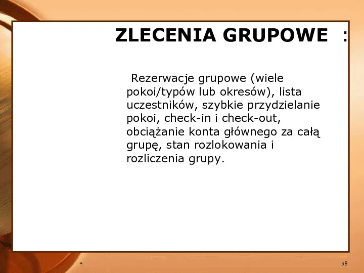 * ZLECENIA GRUPOWE : Rezerwacje grupowe (wiele pokoi/typów lub okresów),