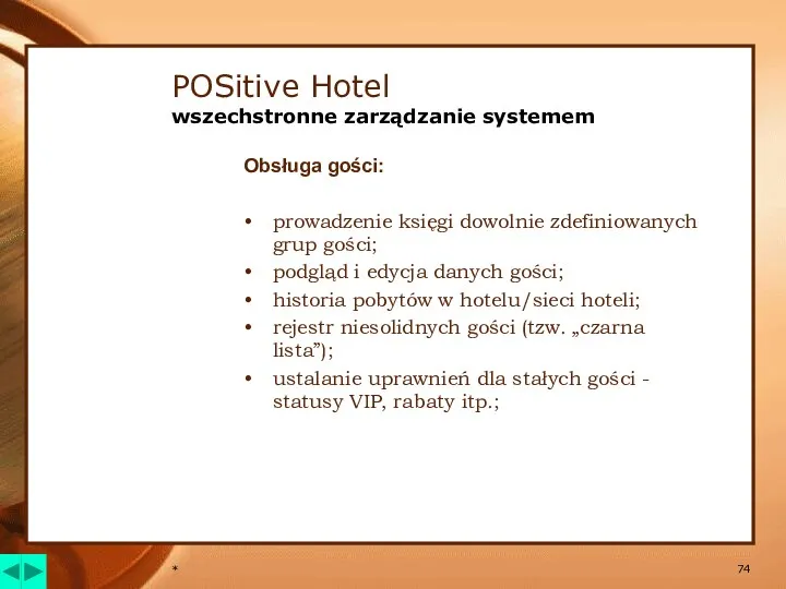 * POSitive Hotel wszechstronne zarządzanie systemem Obsługa gości: prowadzenie księgi
