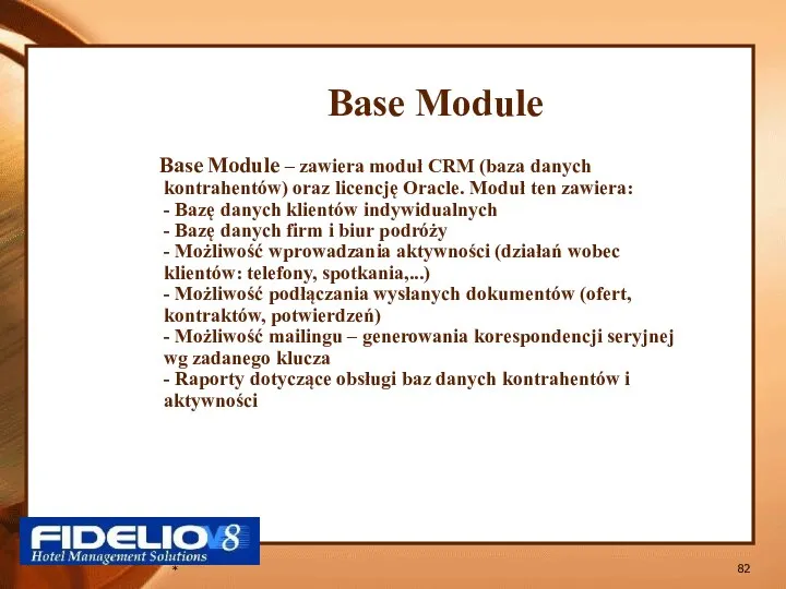 * Base Module Base Module – zawiera moduł CRM (baza