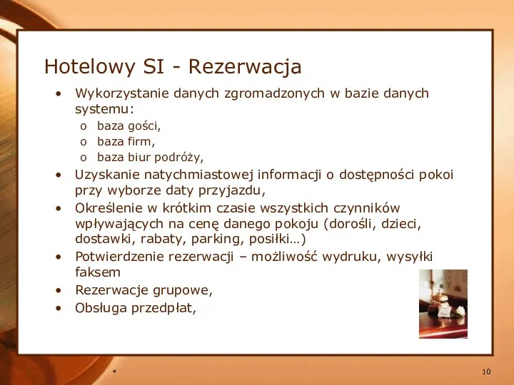 * Wykorzystanie danych zgromadzonych w bazie danych systemu: baza gości,