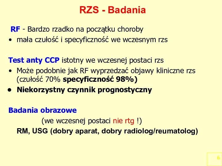 RZS - Badania RF - Bardzo rzadko na początku choroby