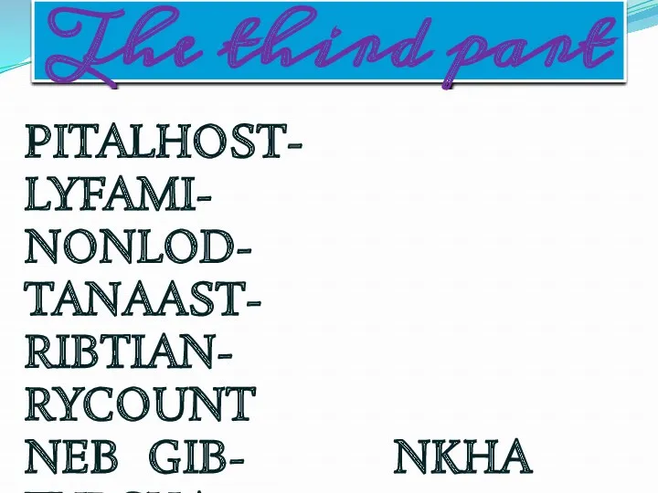 The third part PITALHOST- LYFAMI- NONLOD- TANAAST- RIBTIAN- RYCOUNT NEB GIB- NKHA TYRSHA-