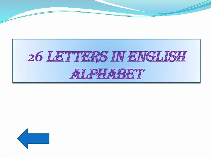 26 letters in English alphabet