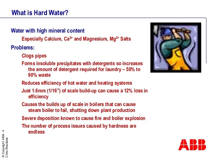 What is Hard Water? Water with high mineral content Especially