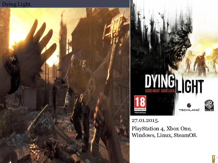 Dying Light. 27.01.2015. PlayStation 4, Xbox One, Windows, Linux, SteamOS.