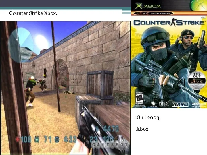 Counter Strike Xbox. 18.11.2003. Xbox.