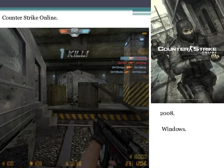 Counter Strike Online. 2008. Windows.