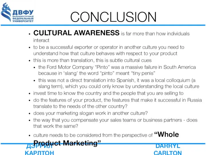 CONCLUSION CULTURAL AWARENESS is far more than how individuals interact