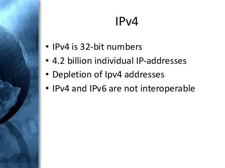 IPv4 IPv4 is 32-bit numbers 4.2 billion individual IP-addresses Depletion