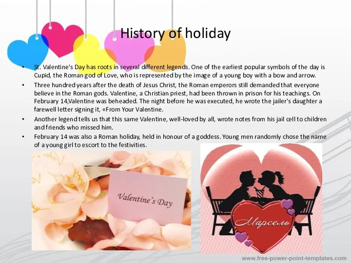 History of holiday St. Valentine's Day has roots in several