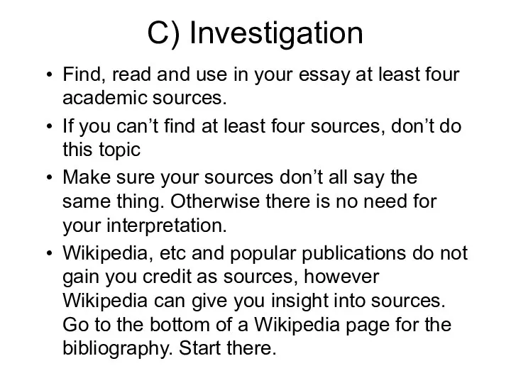 C) Investigation Find, read and use in your essay at