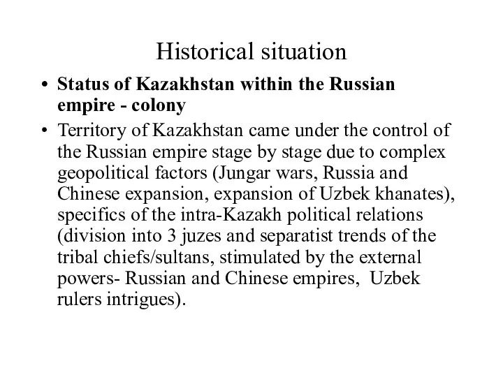 Historical situation Status of Kazakhstan within the Russian empire -
