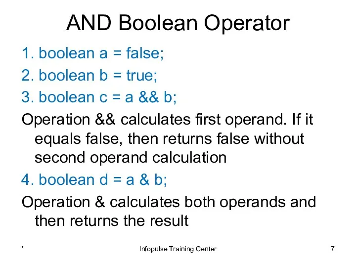 AND Boolean Operator 1. boolean a = false; 2. boolean