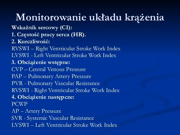 Monitorowanie układu krążenia Wskaźnik sercowy (CI): 1. Częstość pracy serca